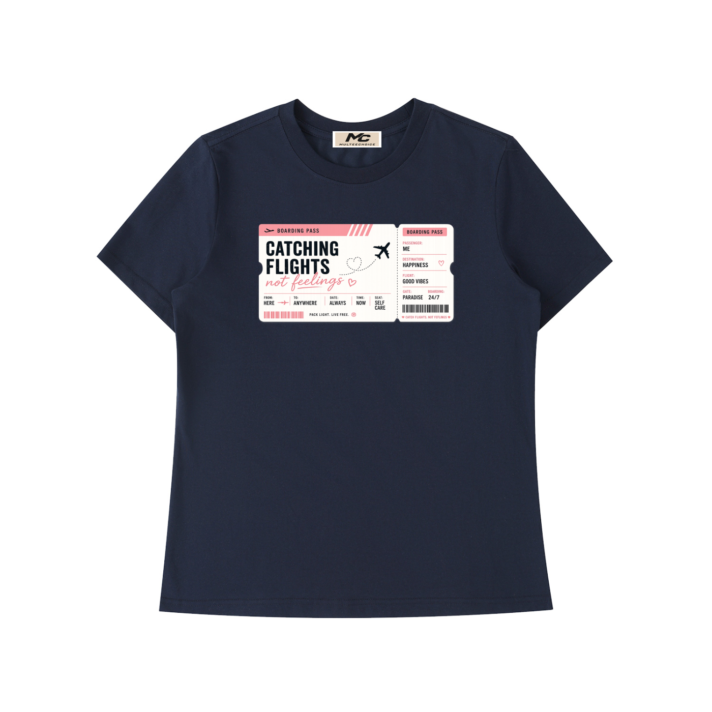 MulTeechoice Catching Flights Not Feelings Tee