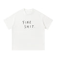 MulTeechoice Fine Shit Tee