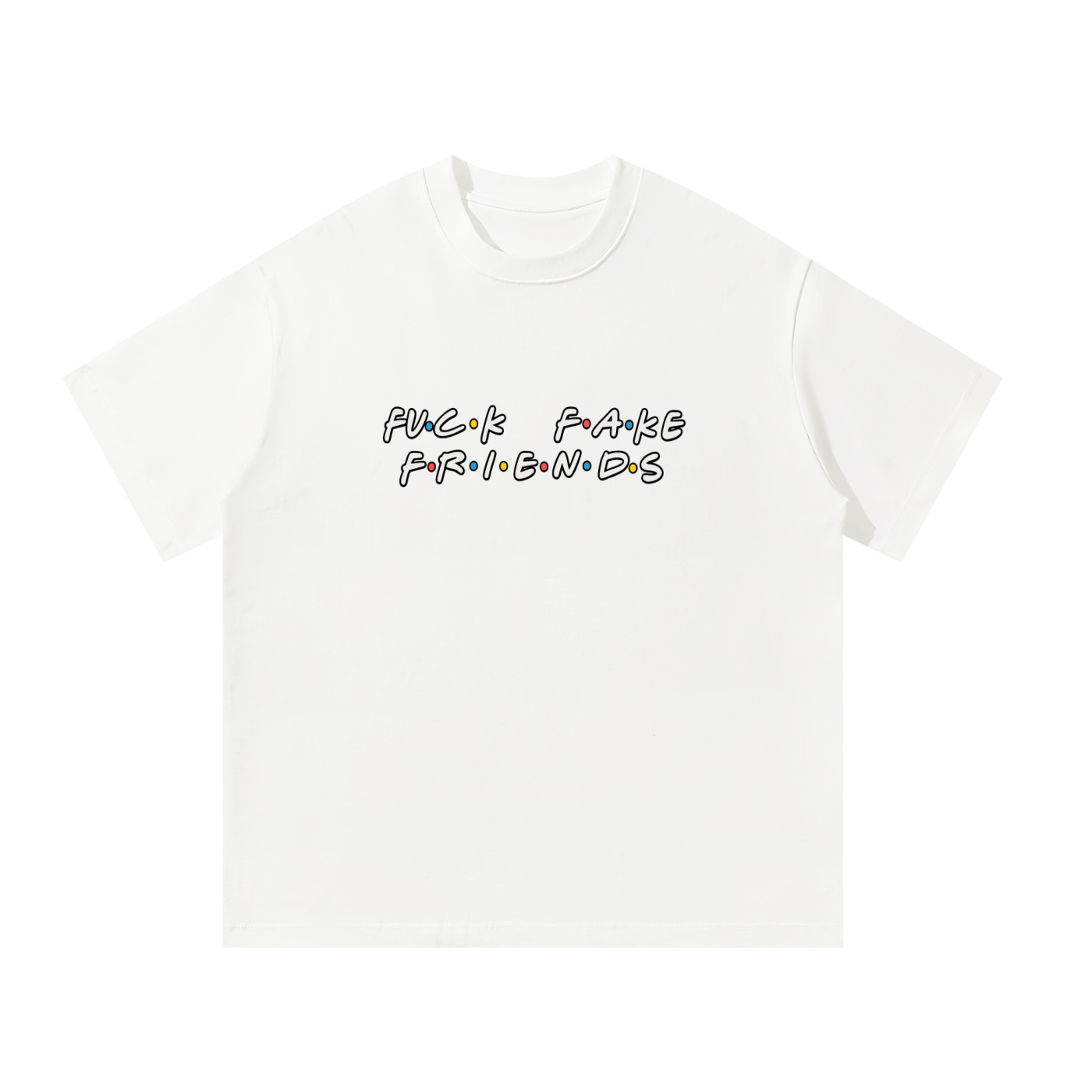 MulTeechoice Fake Friends Tee