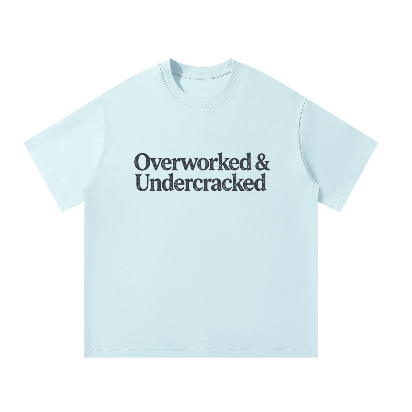 MulTeechoice Overworked Tee