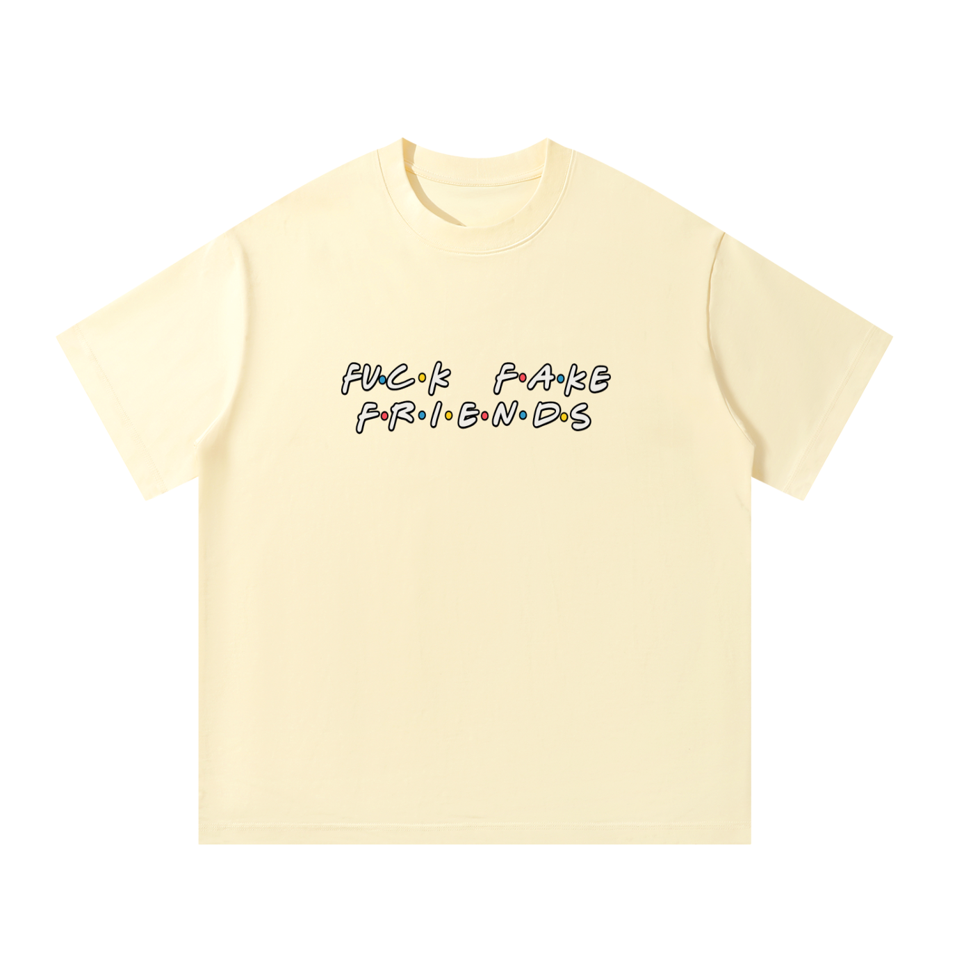 MulTeechoice Fake Friends Tee