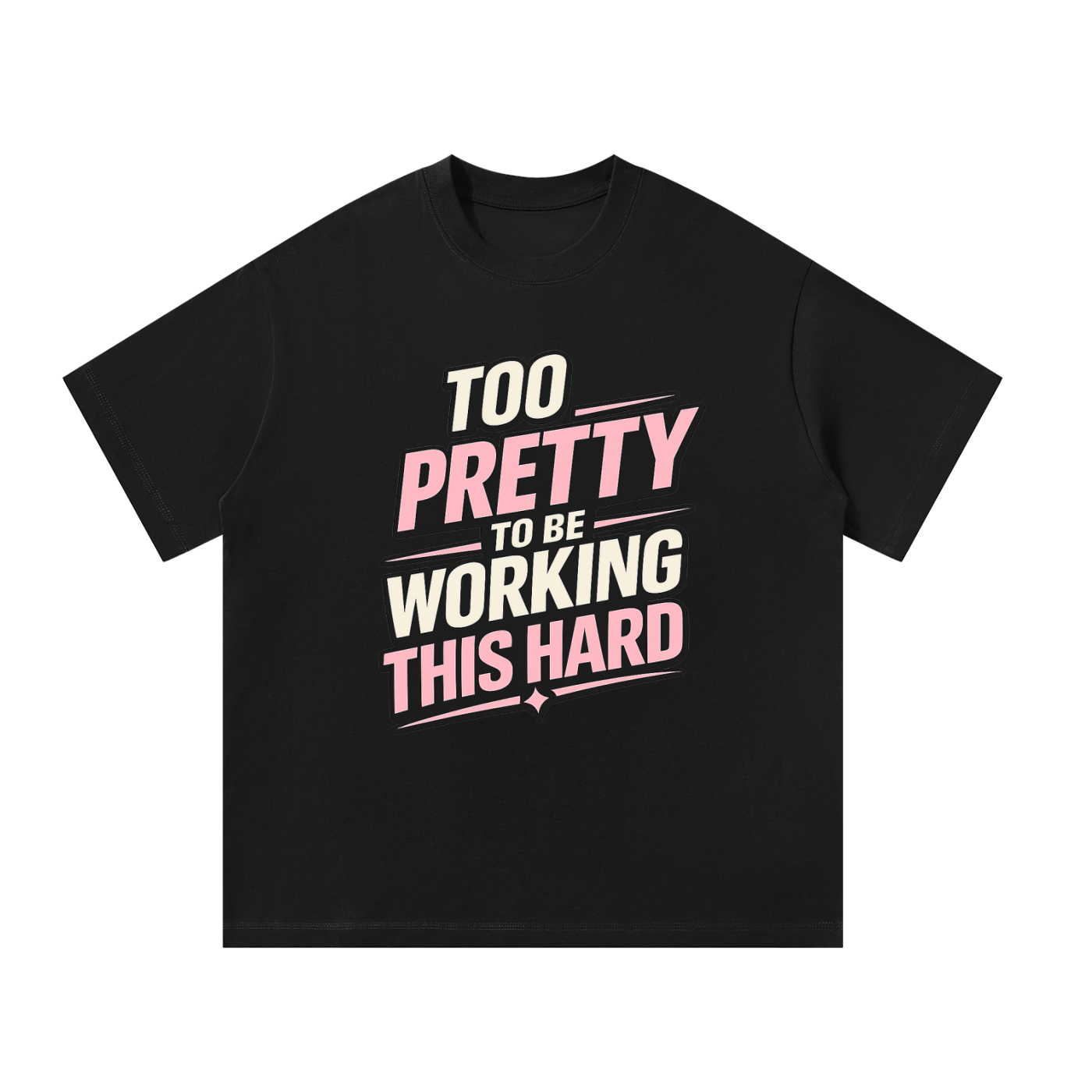 MulTeechoice Too Pretty Tee