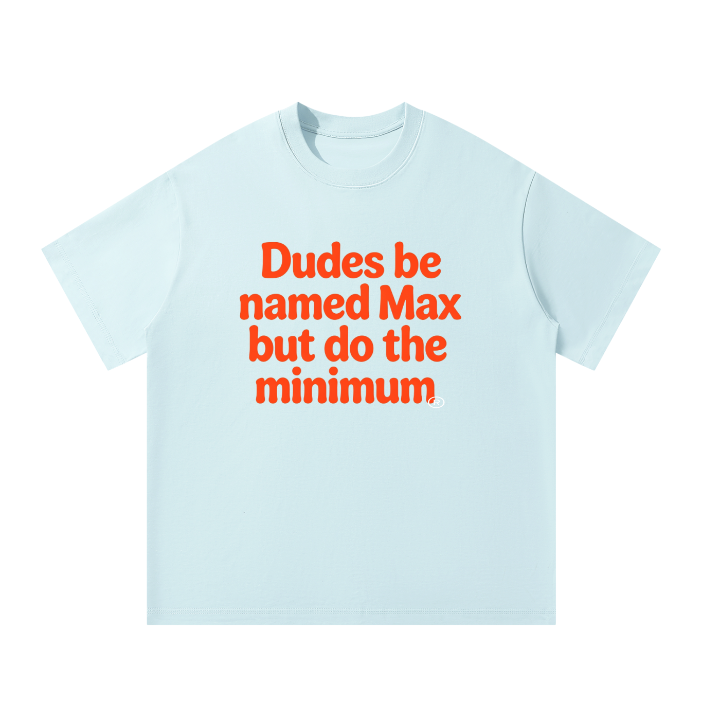 MulTeechoice Max Slogan Tee