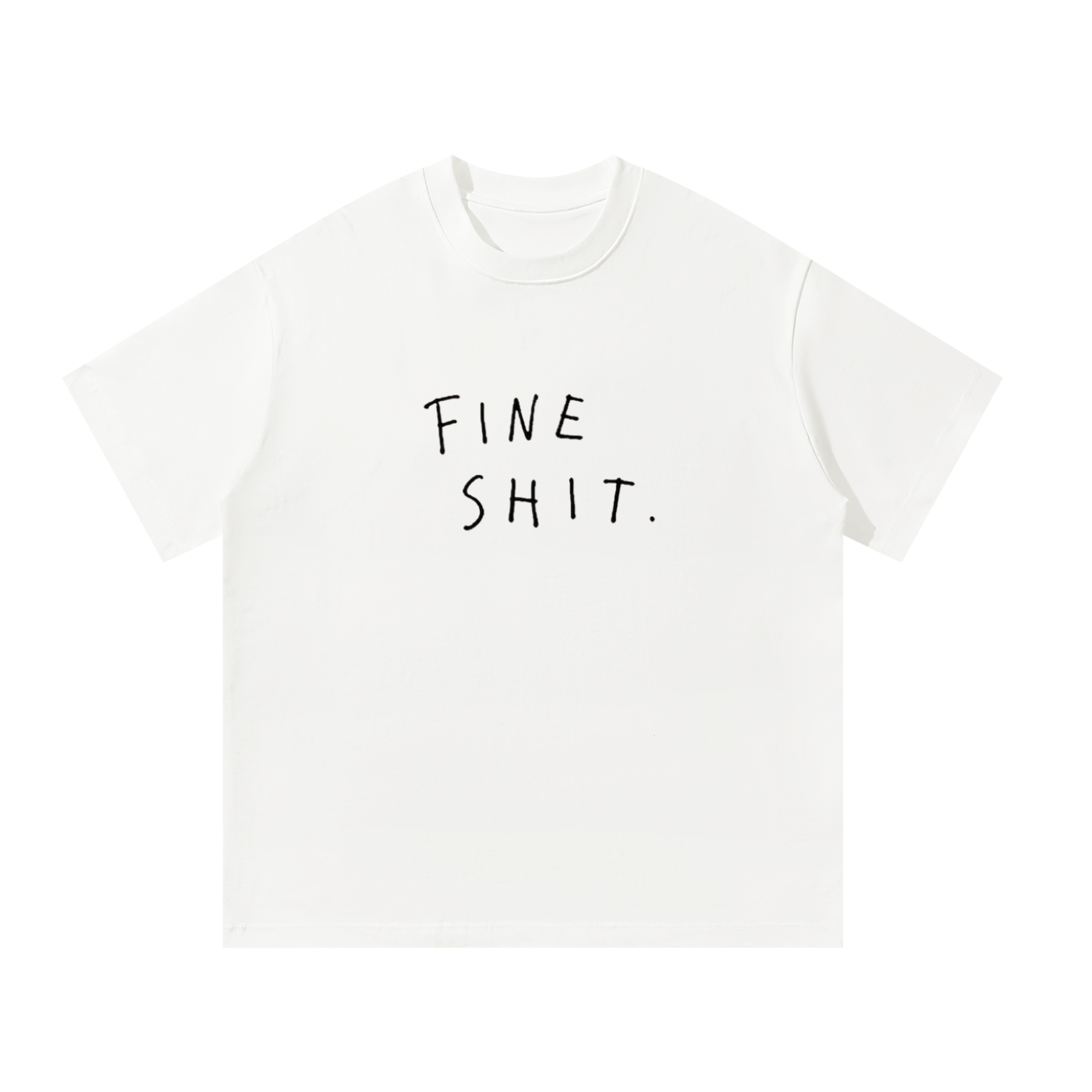 MulTeechoice Fine Shit Tee